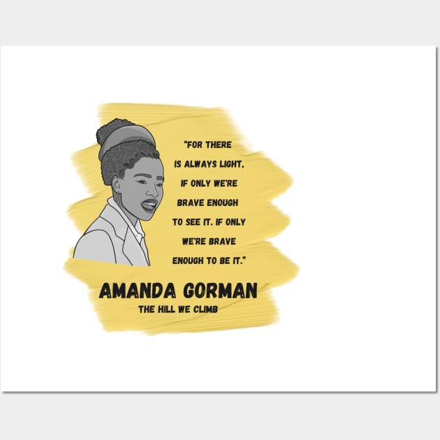 Inspirational Quote: Amanda Gorman - "If Only We Are Brave Enough to be it..." Wall Art by History Tees